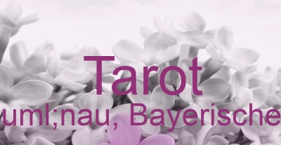 Tarot Fraünau, Bayerischer Wald | Top-Experten für Kartenlegen, Wahrsagen, Hellsehen, Zukunftsdeutung. Tarot Fraünau, Bayerischer Wald | Top-Experten für Kartenlegen, Wahrsagen, Hellsehen, Zukunftsdeutung.